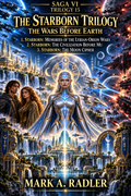 The Starborn Trilogy: The Wars Before Earth by Mark A. Radler, book cover